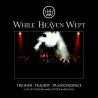 While Heaven Wept ‎– Triumph : Tragedy : Transcendence - Live At The Hammer Of Doom Festival