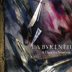 LABYRINTH - 6 DAYS TO NOWHERE
