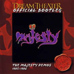 Dream Theater ‎– Official Bootleg: The Majesty Demos 1985-1986