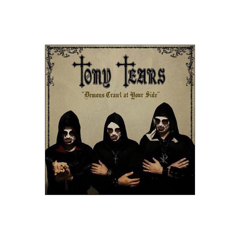 Tony Tears ‎– Demons Crawl At Your Side