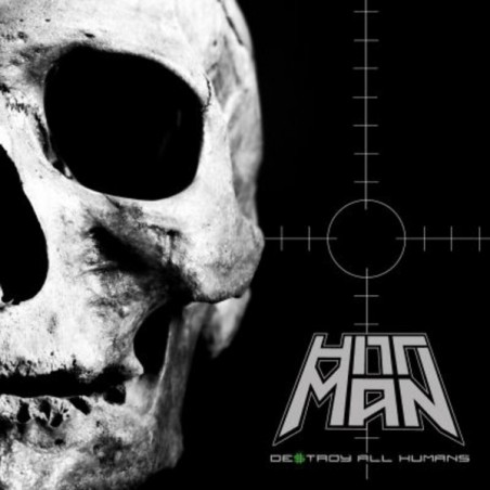 Hittman – Destroy All Humans