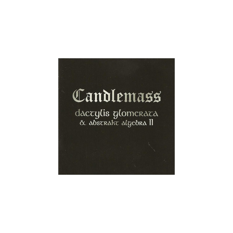 CANDLEMASS - DACTYLIS GLOMERATE & ABSTRAKT