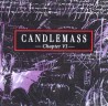 CANDLEMASS - CHAPTER VI (CD+DVD)