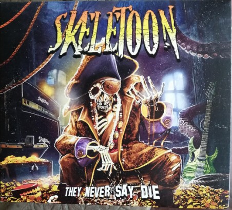 Skeletoon – They Never Say Die