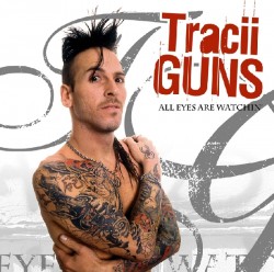 Tracii Guns ‎– All Eyes Are...