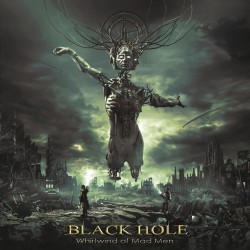 Black Hole - Whirlwind of Mad Men