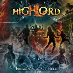HIGHLORD - Freakin' Out Of...
