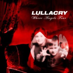 Lullacry – Where Angels Fear