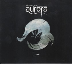 Träumen Von Aurora ‎– Luna
