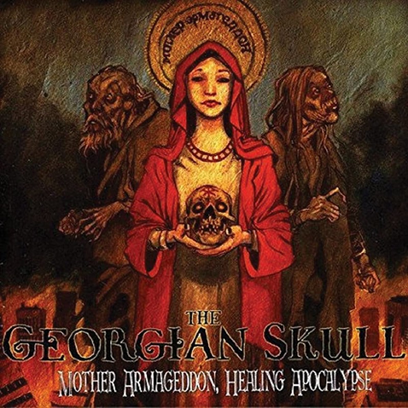 The Georgian Skull ‎– Mother Armageddon, Healing Apocalypse