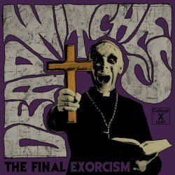 Dead Witches ‎– The Final Exorcism