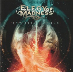 Elegy Of Madness ‎– Invisible World