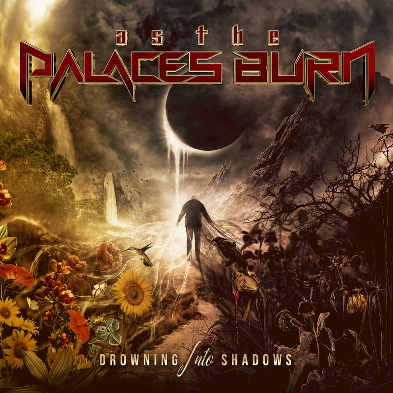 AS THE PALACES BURN - Drowning Into Shadows