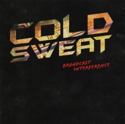 Cold Sweat ‎– Broadcast...
