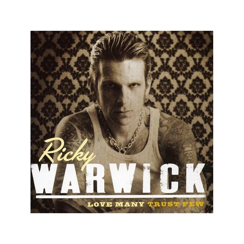 Ricky Warwick ‎– Love Many Trust Few
