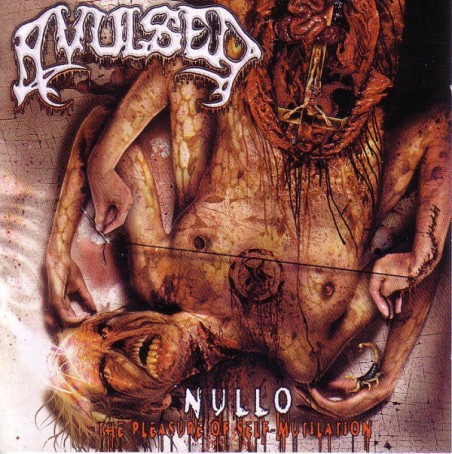 Avulsed ‎– Nullo (The Pleasure Of Self-Mutilation)