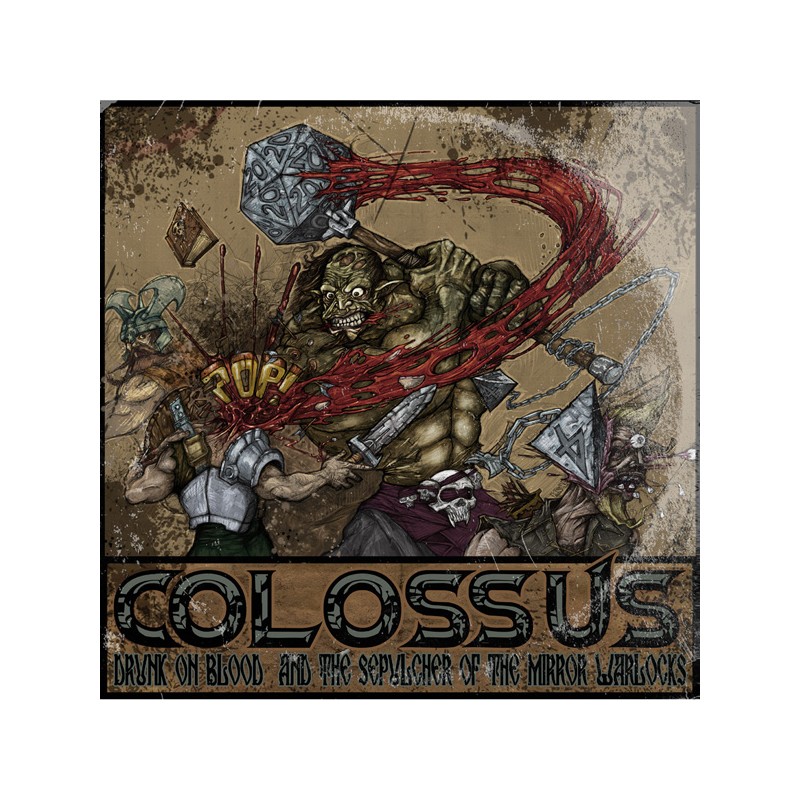 COLOSSUS - Drunk on blood – and the sepulcher of...