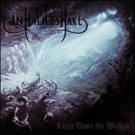 In Malice's Wake ‎– Light Upon The Wicked