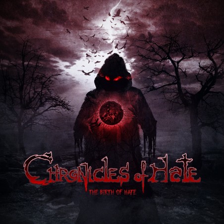 CHRONICLES OF HATE - The Birth Of Hate